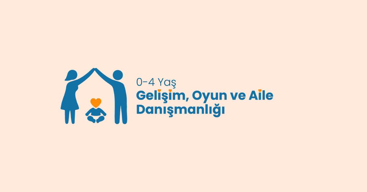 0-4 Yaş Gelişim, Oyun ve Aile Danışmanlığı - Gönüllü Duyurusu