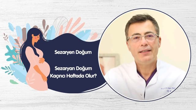 Sezaryen Doğum - Sezaryan Doğum Kaçıncı Haftada Olur? image